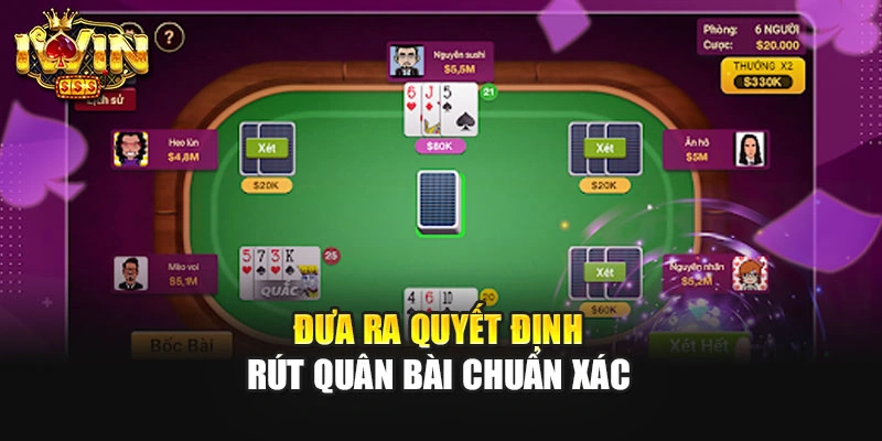 Đưa ra quyết định rút quân bài chuẩn xác