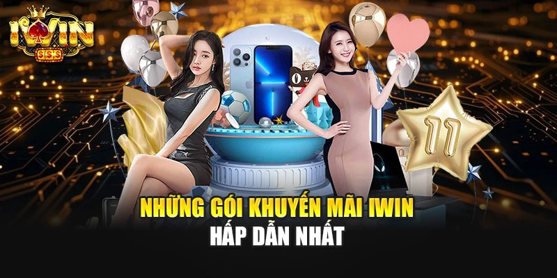 Những gói khuyến mãi IWIN hấp dẫn nhất